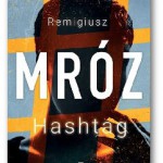 “Hashtag” Remigiusz Mróz